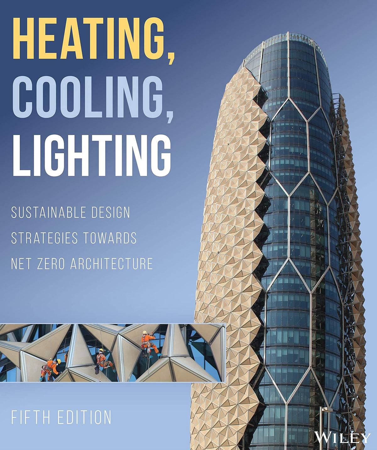 Heating, Cooling, Lighting: Sustainable Design Strategies Towards Net Zero Architecture